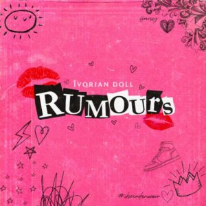 Ivorian Doll – Rumours