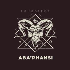 Echo Deep – Aba’phansi (Original Mix) Echo Deep – Aba’phansi (Original Mix)