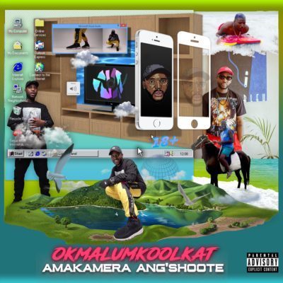 Okmalumkoolkat – AmaKamera Ang’shoote Okmalumkoolkat – AmaKamera Ang’shoote