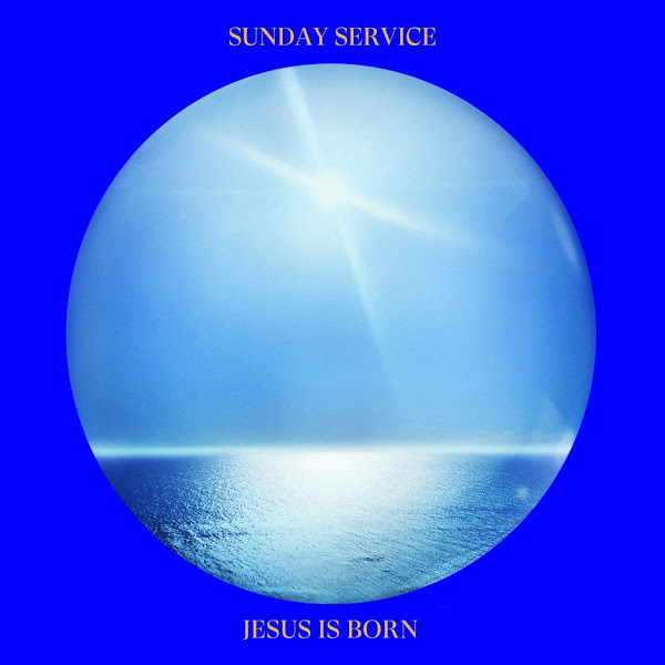 Sunday Service Choir - Jesus Is Born (Kanye West)