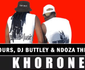 Artist Rumours - Khorone (Original) Ft. DJ Buttley & Ndoza The Deejey Artist Rumours – Khorone (Original) feat. DJ Buttley & Ndoza The Deejey