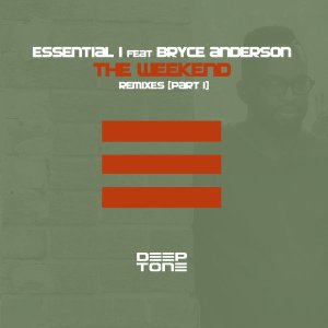 Essential I – The Weekend Remixes, Pt. 1 feat. Bryce Anderson Essential I – The Weekend Remixes, Pt. 1 feat. Bryce Anderson