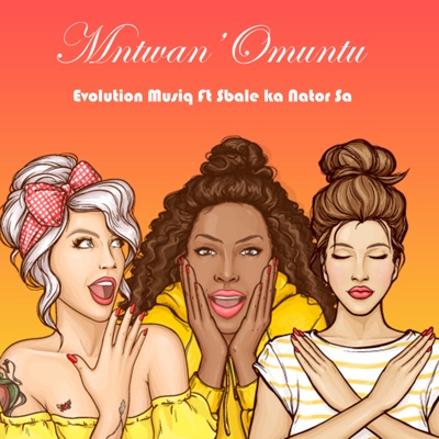 Evolution Musiq – Mntwan’Omuntu Ft. Sbale ka Nator Sa Evolution Musiq – Mntwan’Omuntu feat. Sbale ka Nator Sa