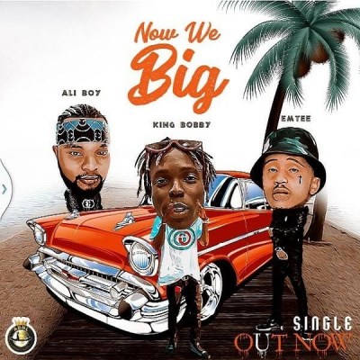 King Bobby – Now We Big Ft. Emtee & Ali Boy King Bobby – Now We Big feat. Emtee & Ali Boy