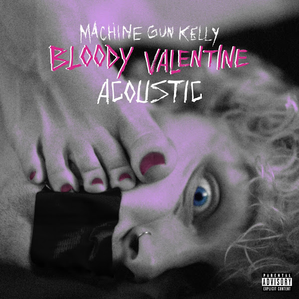 Machine Gun Kelly & Travis Barker - Bloody Valentine (Acoustic) Machine Gun Kelly & Travis Barker - Bloody Valentine (Acoustic)