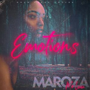 Maroza – Emotions Ft. Mr Luu Maroza – Emotions feat. Mr Luu