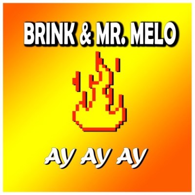 Mr. Melo – Ay Ay Ay feat. Brink(Official Audio) Mr. Melo – Ay Ay Ay feat. Brink(Official Audio)