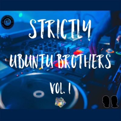 Ubuntu Brothers – Strictly Ubuntu Brothers vol. 1 (Exclusive Mix) Ubuntu Brothers – Strictly Ubuntu Brothers vol. 1 (Exclusive Mix)