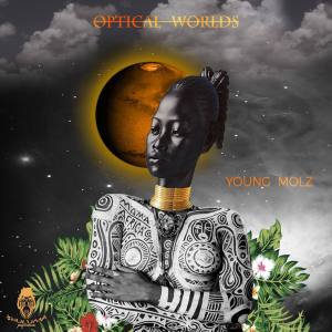 Young Molz – Optical Worlds Young Molz – Optical Worlds