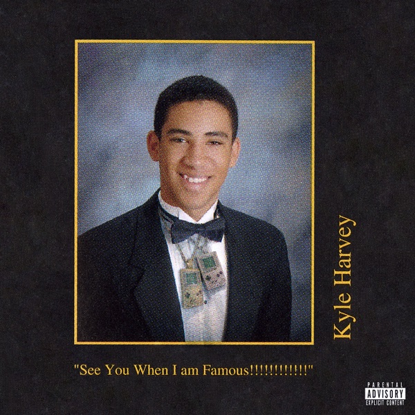 KYLE - See You When I am Famous!!!!!!!!!!!!
