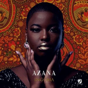 ALBUM: Azana - Ingoma ALBUM: Azana - Ingoma