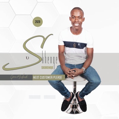 Skhenqe – Next Customer Please Ft. Fihliskhwele Skhenqe – Next Customer Please feat. Fihliskhwele