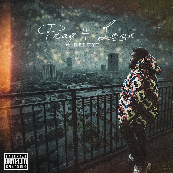 ALBUM: Rod Wave - Pray 4 Love (Deluxe) ALBUM: Rod Wave - Pray 4 Love (Deluxe)