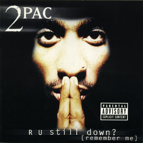 2Pac - R U Still Down (Remember Me)