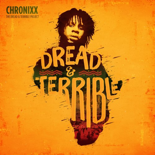 ALBUM: Chronixx - Dread & Terrible ALBUM: Chronixx - Dread & Terrible