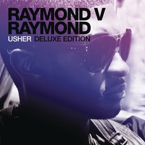 ALBUM: Usher - Raymond v Raymond (Expanded Edition) ALBUM: Usher - Raymond v Raymond (Expanded Edition)