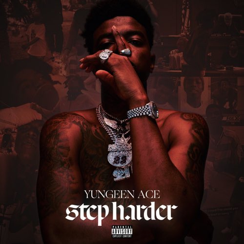ALBUM: Yungeen Ace – Step Harder ALBUM: Yungeen Ace – Step Harder