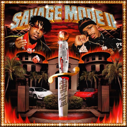 ALBUM: 21 Savage & Metro Boomin - SAVAGE MODE II ALBUM: 21 Savage & Metro Boomin - SAVAGE MODE II