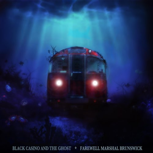 Black Casino and the Ghost - Farewell Marshal Brunswick Black Casino and the Ghost - Farewell Marshal Brunswick