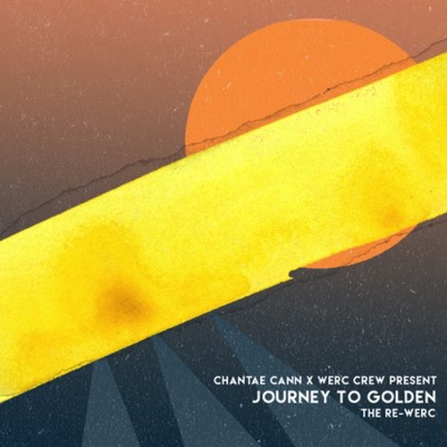 Chantae Cann - Journey to Golden the Re-Werc