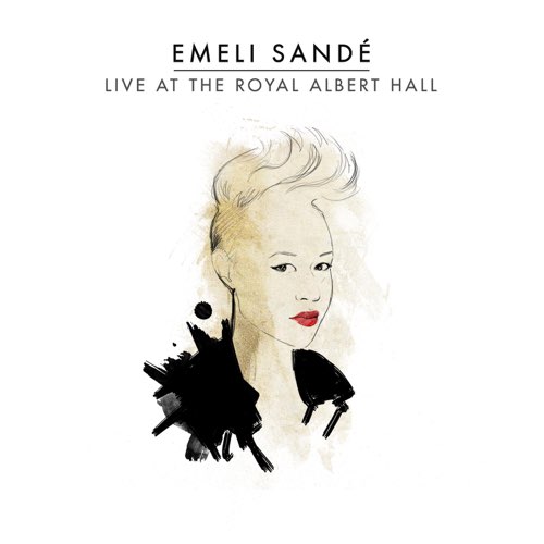 Emeli Sandé - Live At the Royal Albert Hall