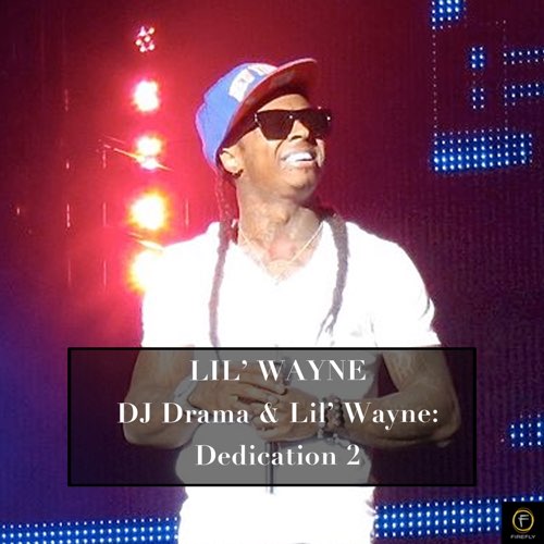 Lil Wayne, DJ Drama & Lil Wayne_ Dedication 2