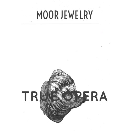 Moor Jewelry - True Opera (feat_ Moor Mother & Mental Jewelry)