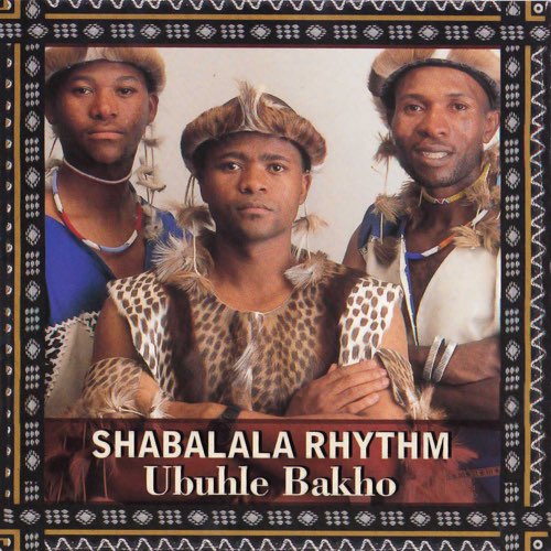Shabalala Rhythm - Ubuhle Bakho
