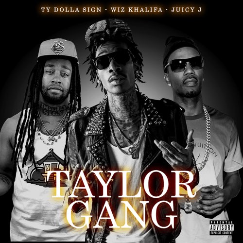 Wiz Khalifa, Juicy J Ty Dolla $ign Taylor Gang