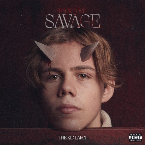 The Kid LAROI - F_CK LOVE (SAVAGE)