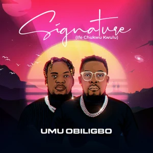 Umu obiligbo - Signature (Ife Chukwu Kwulu)