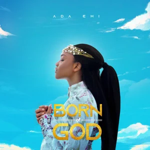 Album: Ada Ehi – Born of God Album: Ada Ehi – Born of God