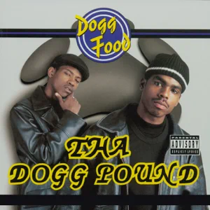 Album: Dogg Pound – Dogg Food Album: Dogg Pound – Dogg Food