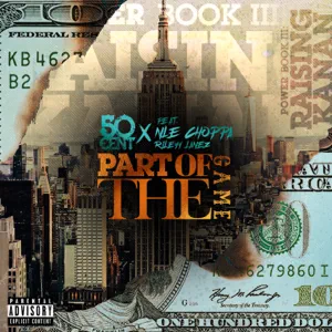 50 Cent - Part Of The Game (feat. NLE Choppa & Rileyy Lanez) 50 Cent - Part Of The Game (feat. NLE Choppa & Rileyy Lanez)