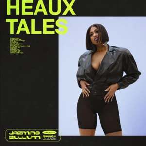 Album: Jazmine Sullivan – Heaux Tales Album: Jazmine Sullivan – Heaux Tales