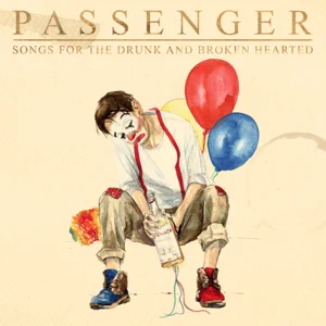 Passenger – Songs for the Drunk and Broken Hearted (Deluxe) Passenger – Songs for the Drunk and Broken Hearted (Deluxe)