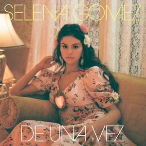 Selena Gomez – De Una Vez Selena Gomez – De Una Vez