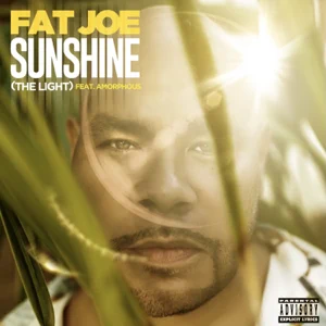 Fat Joe, DJ Khaled, Amorphous - Sunshine (The Light) sunshine the light single fat joe dj khaled amorphous