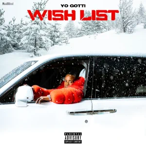 Yo Gotti – Wish List Yo Gotti – Wish List