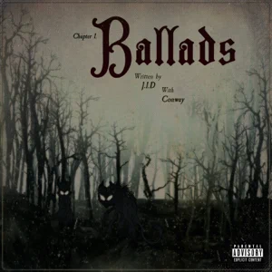 ballads single jid conway the machine ballads single jid conway the machine