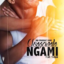 uBiza Wethu – Usagcwala Ngami Feat. T-Man uBiza Wethu – Usagcwala Ngami Feat. T-Man