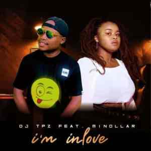 dj tpz – im in love ft. minollar dj tpz – im in love ft. minollar