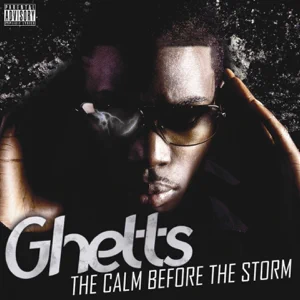 ghetts the calm before the storm ghetts the calm before the storm