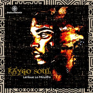 kaygo soul – lentswe la mosotho original mix kaygo soul – lentswe la mosotho original mix