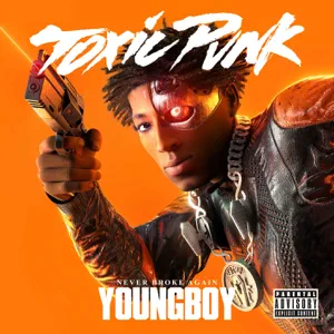 toxic punk single youngboy never broke again toxic punk single youngboy never broke again