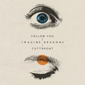 follow you cutthroat single imagine dragons follow you cutthroat single imagine dragons
