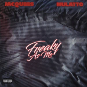 Jacquees - Freaky As Me (feat. Mulatto) freaky as me feat. mulatto single jacquees