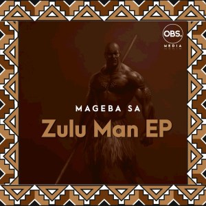 mageba sa – zulu man mageba sa – zulu man