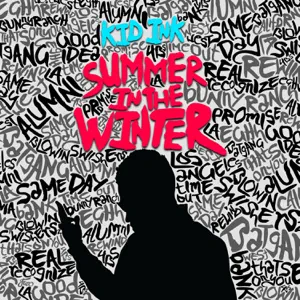 Album: Kid Ink - Summer in the Winter summer in the winter