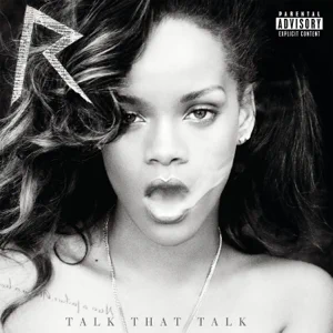 Album: Rihanna - Talk That Talk (Deluxe) talk that talk deluxe rihanna
